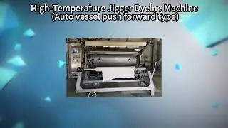 High Temperature Jigger Dyeing Machine: Function and Advantages