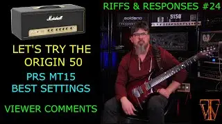 Riffs & Responses #24 Marshall Origin 50