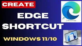 Create Edge Shortcut on Windows 11 Desktop