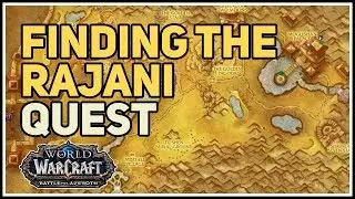 Finding the Rajani World of Warcraft