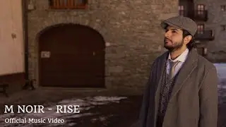M Noir - Rise (Official Music Video)