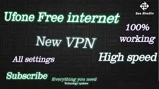 Ufone new VPN Fast internet And proxy 100% working with prove