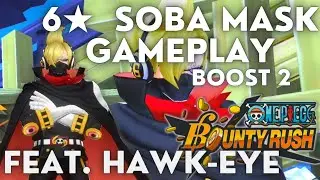 6★ SOBA MASK League Gameplay feat. Hawkeye | One Piece Bounty Rush