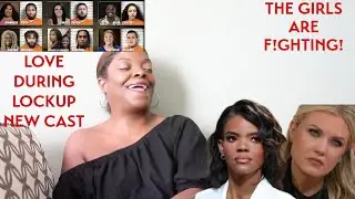 Love during lockup NEW cast new DRAMA! Candace vs Erika CAT F!GHT!