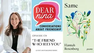 Episode 170: The Friend Who Really Sees You @dearninafriendship