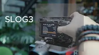 C&aacute;ch m&igrave;nh canh s&aacute;ng khi quay S-Log3 Sony | A7C & A7IV thực tế