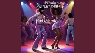 SWITCHY SHUFFLE (feat. BBF bigV)