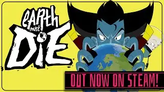Earth Must Die is OUT NOW!