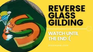 Reverse Glass Gilding - Make sure you watch until the end :(