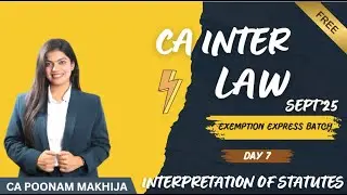 📚 CA Inter Law: Interpretation of Statutes Made Easy | Exam-Winning Concepts + Examples