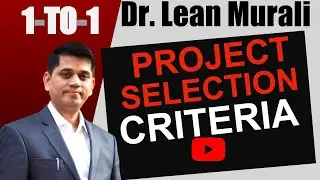 Project Selection Criteria.(1-TO-1 Session with Dr. Lean Murali)