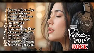 THE BEST OF RELAX Slow Rock Music 2025 🎧 Rock | Ballad | Sleep | Emotional | Soft Rock |Chill |Enjoy