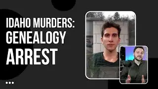 Idaho Murders: GENEALOGY LEADS TO ARREST