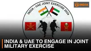India & UAE to engage in joint military exercise | DD India