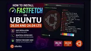 How to install Fastfetch on Ubuntu 26.04 or 24.04 LTS Linux