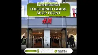 Upgrade Your Store with a Toughened Glass Shopfront |Shopfronts Shutters Ltd -