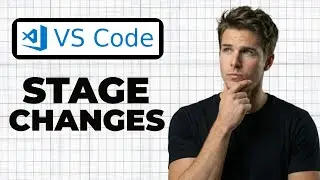 How To Stage Changes In VS Code (Working 2026)