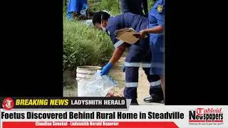 Tabloid TV - 16-Week-old Foetus found behind rural home in Steadville