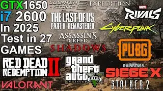 GTX 1650 + i7 2600 in 2025 - Test in 27 Games
