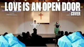 Love is an open door | Cover by Ethan Han & Jahzielle Edillon