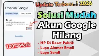 Cara Mengembalikan Akun Google Yang Hilang Karena HP Di Reset Dan Lupa Email