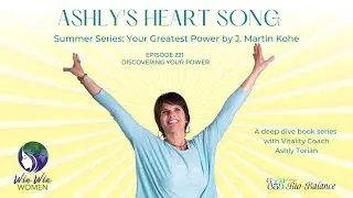 Ashly's Heart Song | Win Win Women TV: Episode 221 - Summer Series: Discovering Your Power