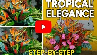Tropical Elegance: Stunning Bird of Paradise & Anthurium Bouquet | Step-by-Step Floral Arrangement
