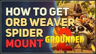 How to get Orb Weaver Spider Mount Grounded 2