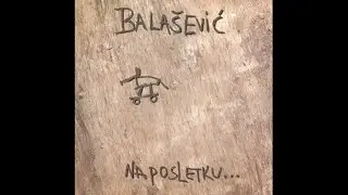 ĐORĐE BALAŠEVIĆ - Regruteska 29.IV.1977.  - (Audio 1996) HD