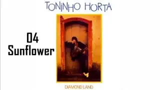 Toninho Horta - 04 - Sunflower - Diamond Land