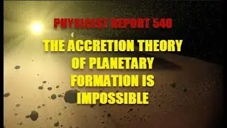 Physicist report 540 The accretion theory of planetary formation