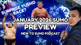 January 2026 Basho PREVIEW | Looking Back, Looking Ahead | New to Sumo Podcast
