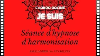 Séance d'hypnose d'harmonisation du chakra Racine Mise à jour 2022 🌹