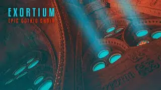 Exortium | Epic Gothic Choir | 1 Hour Choir Ambient