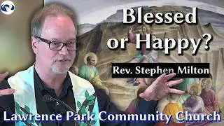 Blessed or Happy - Sermon by Rev. Stephen Milton, February 1st 2026