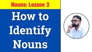 How to Identify Nouns in a Sentence ॥ ਵਾਕ ਵਿੱਚ ਨਾਊਨਜ਼ ਕਿਵੇਂ ਲੱਭੀਏ