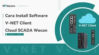 Wecon V-NET || Cara Install Software V-NET Client (Cloud SCADA Wecon)