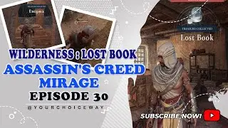 Assassin's Creed Mirage Gameplay Wilderness : Lost Book | EPISODE 30