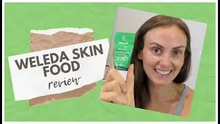 Weleda Skin Food Review