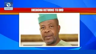 Imo Politics: Ihedioha Returns Home Since Supreme Court Verdict