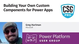 Building Your Own Custom Components for Power Apps