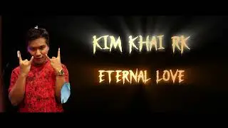 Eternal Love - Kim Khai RK (OST) Audio Lyrics video) 