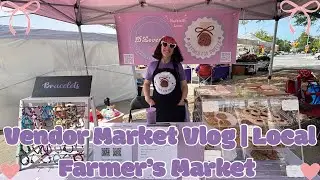 Vendor Market Vlog | Local Farmers Market