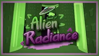 [Terrifying] Tower of Alien Radiance // Heksi & more