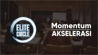 Momentum Akselerasi (Elite Circle) - Muhammad Elvandi