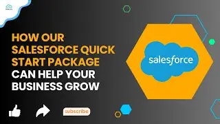 How our Salesforce Quick Start Package can help your business grow