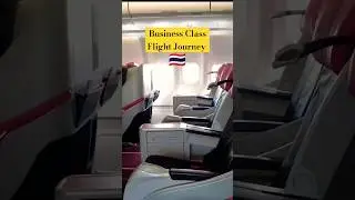 My First Time in Business Class flight - Experiencing Luxury Flight Journey #shorts #businessclass