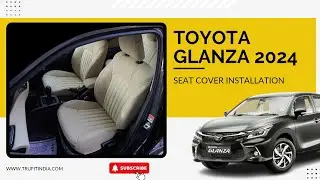 Toyota Glanza 2024 Seat Cover Installation | Toyota Glanza 2024 Model | Car Seat Covers | truFIT