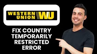 Western Union Country Temporarily Restricted Error &mdash; Fix 🌍 Access WU Instantly