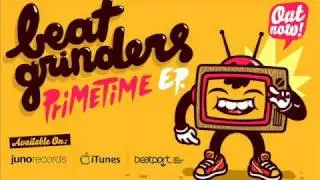 Beatgrinders - Primetime EP Preview.wmv